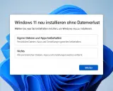 Fenster mit Optionen zur Neuinstallation von Windows 11. Man kann wählen, ob eigene Dateien und Apps beibehalten oder alles gelöscht werden soll. Dies ist ein Schritt, um einen Windows-Neustart zu erzwingen.