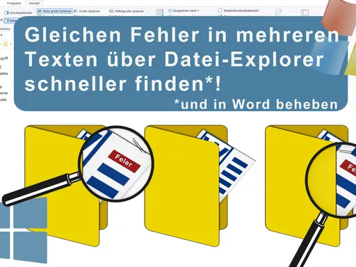 Hilfe zum Explorer in Windows: Fehler in mehreren Texten schnell finden und in Word beheben. Gelbe Ordner mit Lupe und Fehlermeldung.