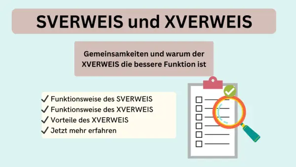 Vergleich von SVERWEIS und XVERWEIS in Excel. Die Grafik zeigt die Funktionsweise und Vorteile des XVERWEIS.